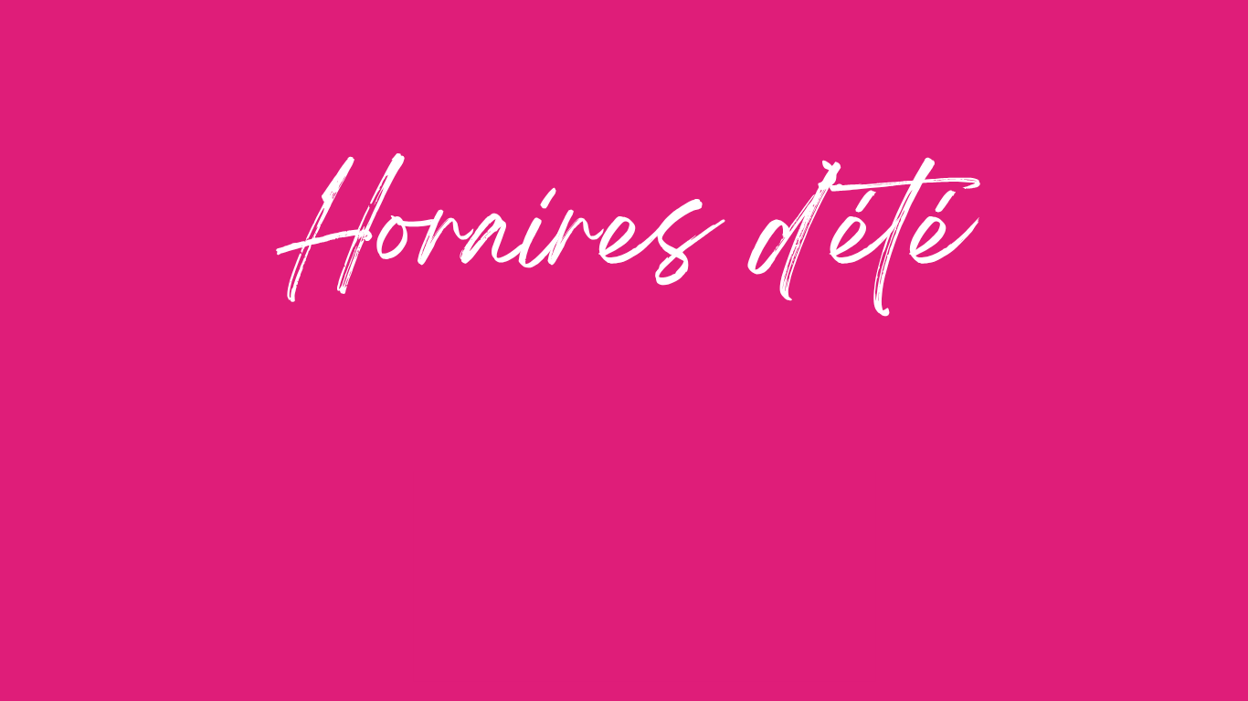 Horaires d’été